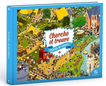Couverture du livre Cherche et Trouve - Histoire de France de la collection Quelle Histoire