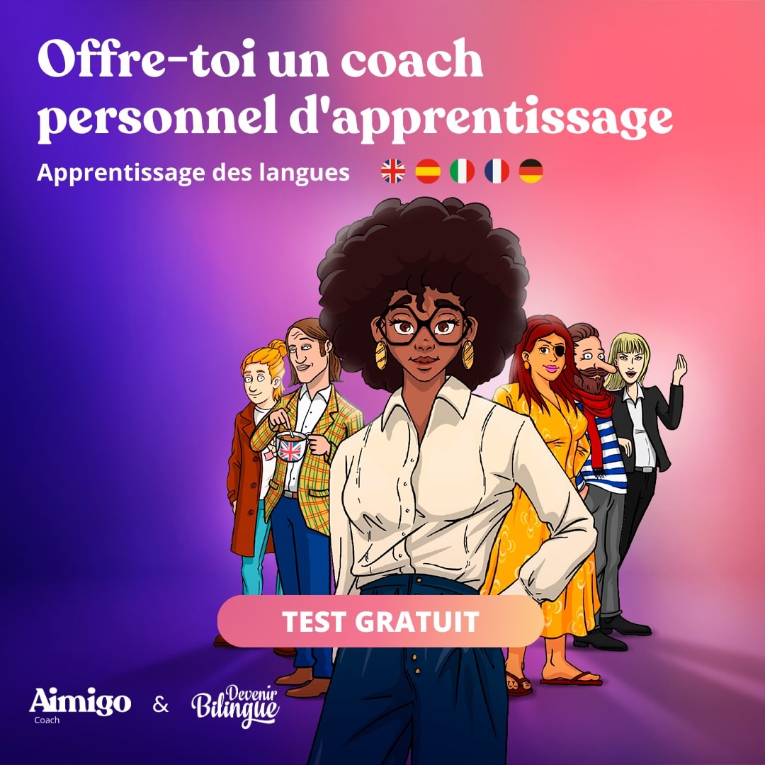 Aimigo Coach-App multi-langues Teste gratuitement ton coach virtuel d'apprentissage d'une langue étrangère