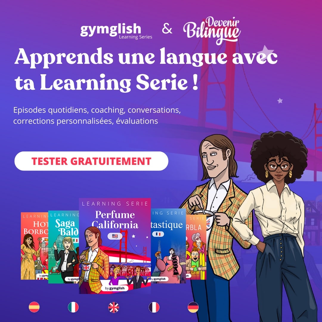 Learning-serie Gymglish Test gratuit Teste gratuitement ces learning series pour apprendre une langue